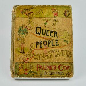 Antique Early 1900s Queer People Wings and Stings Palmer Cox Book